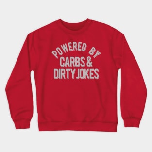 Carbs & Dirty Jokes Crewneck Sweatshirt